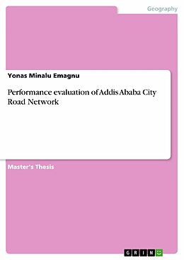 eBook (pdf) Performance evaluation of Addis Ababa City Road Network de Yonas Minalu Emagnu