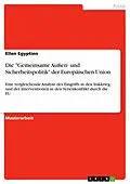 E-Book (pdf) Die "Gemeinsame Außen- und Sicherheitspolitik" der Europäischen Union von Ellen Egyptien