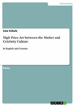 E-Book (pdf) High Price. Art between the Market and Celebrity Culture von Lisa Schulz