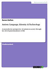 E-Book (pdf) Autism. Language, Identity & Technology von Karen Dalton