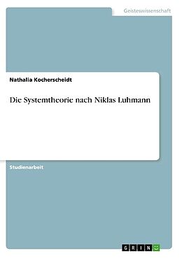 Kartonierter Einband Die Systemtheorie nach Niklas Luhmann von Nathalia Kocherscheidt