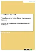 E-Book (pdf) Vorgehensweise beim Change Management Prozess von Ann-Christine Bischoff