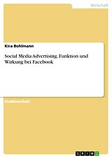E-Book (pdf) Social Media Advertising. Funktion und Wirkung bei Facebook von Kira Bohlmann