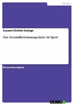 E-Book (pdf) Das Gesundheitsmanagement im Sport von Susann-Christin Zwinge