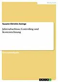E-Book (pdf) Jahresabschluss, Controlling und Kostenrechnung von Susann-Christin Zwinge