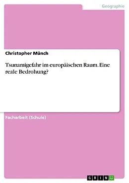E-Book (pdf) Tsunamigefahr im europäischen Raum. Eine reale Bedrohung? von Christopher Münch