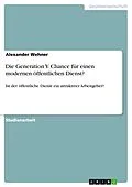 E-Book (pdf) Die Generation Y. Chance für einen modernen öffentlichen Dienst? von Alexander Wehner