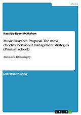 E-Book (pdf) Music Research Proposal. The most effective behaviour management strategies (Primary school) von Kassidy-Rose McMahon