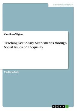 Kartonierter Einband Teaching Secondary Mathematics through Social Issues on Inequality von Caroline Chigbo