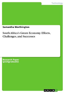 eBook (pdf) South Africa's Green Economy. Effects, Challenges, and Successes de Samantha Worthington