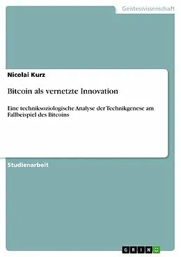 E-Book (pdf) Bitcoin als vernetzte Innovation von Nicolai Kurz