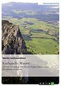 E-Book (pdf) Kraftquelle Wasser. Von Hof bei Salzburg über Fuschl, Thalgau und St. Lorenz bis Unterach am Attersee von Martin Gschwandtner