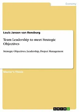 E-Book (pdf) Team Leadership to meet Strategic Objectives von Louis Jansen Van Rensburg