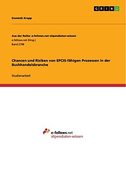 Kartonierter Einband Chancen und Risiken von EPCIS-fähigen Prozessen in der Buchhandelsbranche von Dominik Kropp