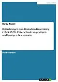 E-Book (pdf) Betrachtungen zum Deutschen Bauernkrieg (1524-1525). Unterschiede im gestrigen und heutigen Bewusstsein von Hardy Riedel