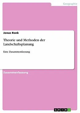 E-Book (pdf) Theorie und Methoden der Landschaftsplanung von Jonas Renk