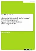 E-Book (pdf) Alternative Erlösmodelle als Antwort auf Umsatzrückgänge einer Special-Interest-Zeitschrift am Praxisbeispiel "SURF" von Jan Willem Reinert