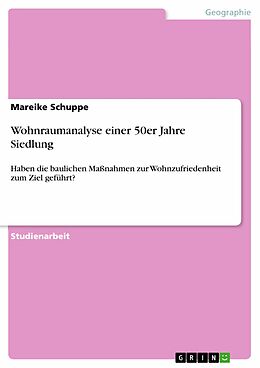 E-Book (pdf) Wohnraumanalyse einer 50er Jahre Siedlung von Mareike Schuppe