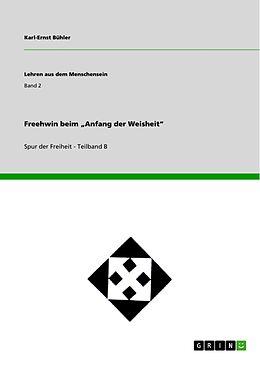 E-Book (pdf) Freehwin beim "Anfang der Weisheit" von Karl-Ernst Bühler