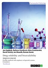 eBook (pdf) Drug solubility and bioavailability improvement. Possible methods with emphasis on liquisolid systems formulation de Jan Gajdziok, Barbora Vraníková, Klára Kostelanská