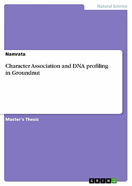 E-Book (pdf) Character Association and DNA profiling in Groundnut von Namrata