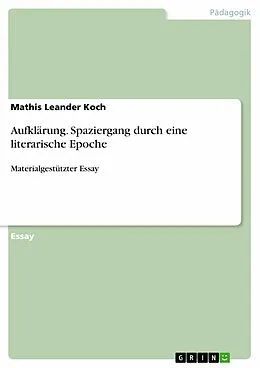 E-Book (pdf) Aufklärung. Spaziergang durch eine literarische Epoche von Mathis Leander Koch