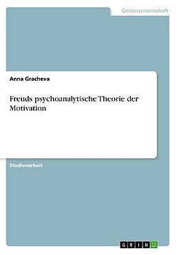 Kartonierter Einband Freuds psychoanalytische Theorie der Motivation von Anna Gracheva