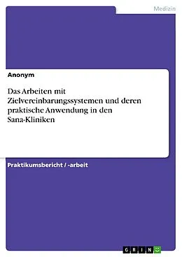 E-Book (pdf) Das Arbeiten mit Zielvereinbarungssystemen und deren praktische Anwendung in den Sana-Kliniken von Andreas Prenzel