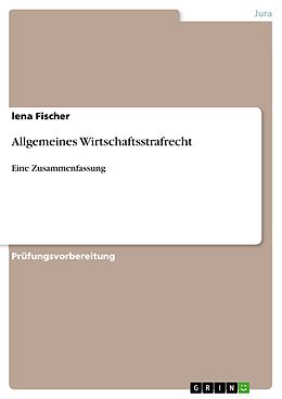 E-Book (pdf) Allgemeines Wirtschaftsstrafrecht von Lena Fischer