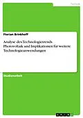 E-Book (pdf) Analyse des Technologietrends Photovoltaik und Implikationen für weitere Technologieanwendungen von Florian Brinkhoff