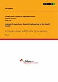 E-Book (pdf) Current Prospects on Genetic Engineering in the Health Sector von Jia Xiang Jin
