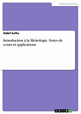 eBook (pdf) Introduction à la Métrologie. Notes de cours et applications de Nabil Safta