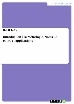 E-Book (pdf) Introduction à la Métrologie. Notes de cours et applications von Nabil Safta