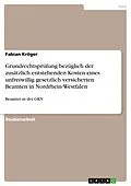 E-Book (pdf) Grundrechtsprüfung bezüglich der zusätzlich entstehenden Kosten eines unfreiwillig gesetzlich versicherten Beamten in Nordrhein-Westfalen von Fabian Kröger