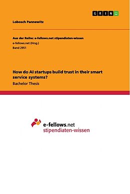 Couverture cartonnée How do AI startups build trust in their smart service systems? de Lobosch Pannewitz