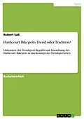E-Book (pdf) Hardcourt Bikepolo. Trend oder Tradition? von Robert Saß