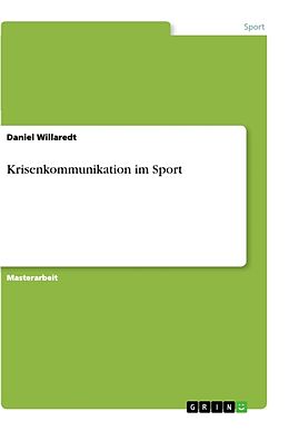 Kartonierter Einband Krisenkommunikation im Sport von Daniel Willaredt