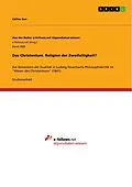 E-Book (pdf) Das Christentum. Religion der Zweifaltigkeit? von Céline Sun