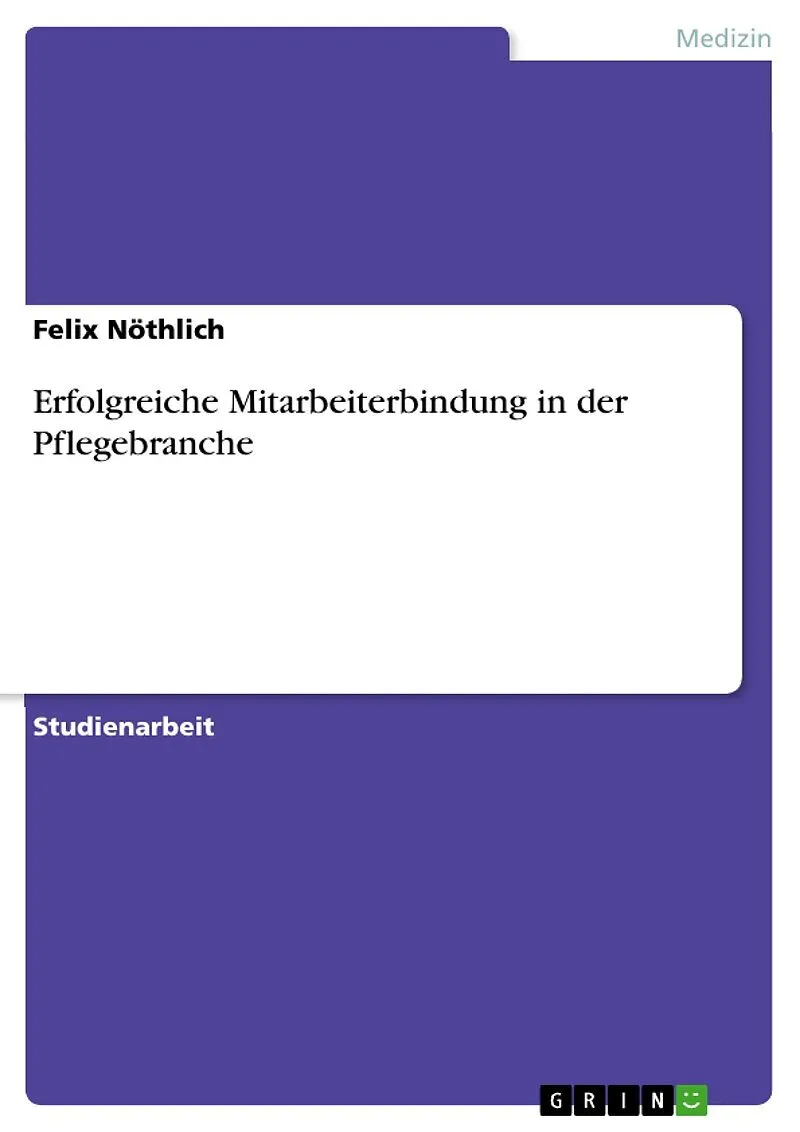 Erfolgreiche Mitarbeiterbindung in der Pflegebranche