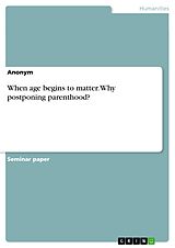 eBook (pdf) When age begins to matter. Why postponing parenthood? de 