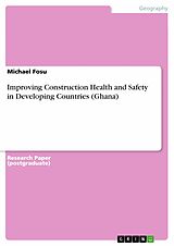 eBook (pdf) Improving Construction Health and Safety in Developing Countries (Ghana) de Michael Fosu