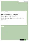 E-Book (pdf) A Blakean Approach to William S. Burroughs's "Naked Lunch" von Markus Jakob