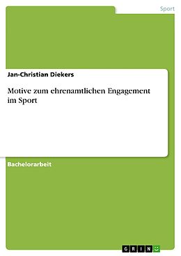 E-Book (pdf) Motive zum ehrenamtlichen Engagement im Sport von Jan-Christian Diekers