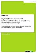 E-Book (pdf) Implizite Homosexualität und Sex-Gender-Ambivalenz in Konrads von Würzburg "Trojanerkrieg" von Kevin Kiy