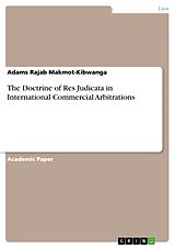 eBook (pdf) The Doctrine of Res Judicata in International Commercial Arbitrations de Adams Rajab Makmot-Kibwanga