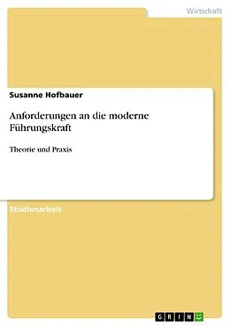 E-Book (pdf) Anforderungen an die moderne Führungskraft von Susanne Hofbauer