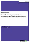E-Book (pdf) Gesundheitsmanagement im Sport. Übergewicht bei Kindern und Jugendlichen von Saskia Schmidt
