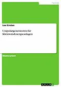 E-Book (pdf) Unipolargeneratoren für Kleinwindenergieanlagen von Lee Kirsten