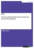 E-Book (pdf) Das Neue Denkmodell und seine Relevanz für die Physiotherapie von Mi Ja