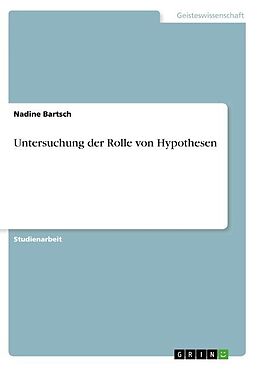 Kartonierter Einband Untersuchung der Rolle von Hypothesen von Nadine Bartsch